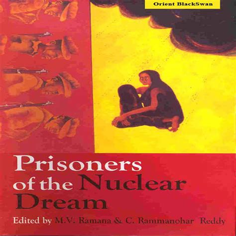 Prisoners of the Nuclear Dream eBook : M V Ramana, Reddy, C. Rammanohar ...