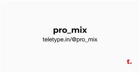 @pro_mix — Teletype