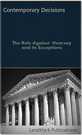 The Rule Against Hearsay and Its Exceptions (Litigator Series) eBook ...