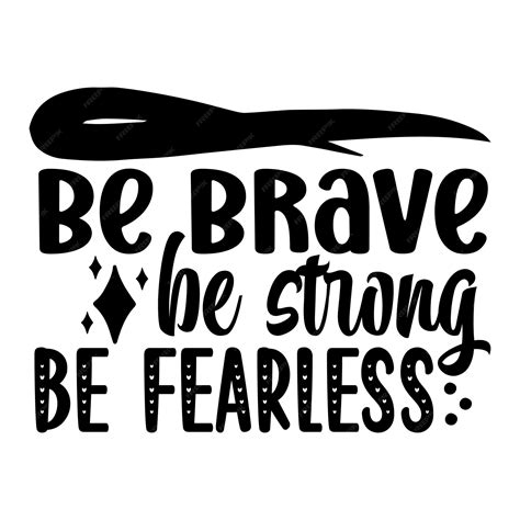 Premium Vector | Be brave be strong be fearless svg