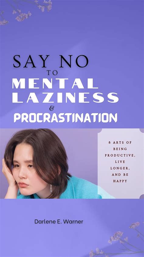 SAY NO TO MENTAL LAZINESS & PROCRASTINATION: 8 Arts of Being Productive ...