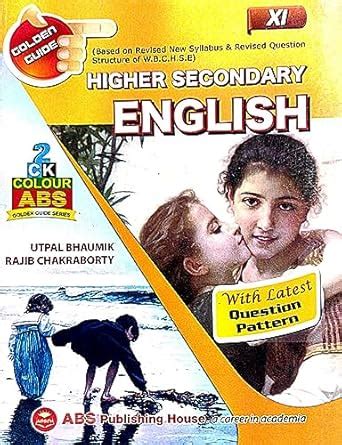 Higher Secondary English Class-XI (Bengali Version) : Utpal Bhowmik ...