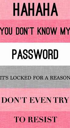 Lock Screen You Don T My Password Wallpaper by Hahaha You Don T My Password Wallpapers Wallpaper Cave Lock Screen You Don T My Password Wallpaper