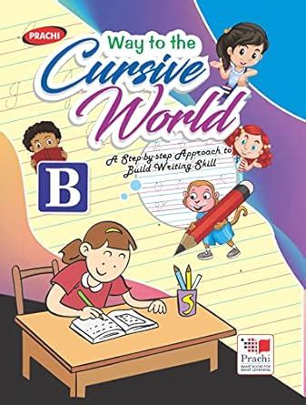 Buy Way To The Cursive World - Cursive Writing Book B for Children Age ...