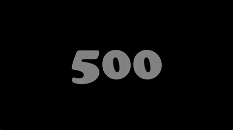 500...? - YouTube
