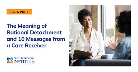 The Meaning of Rational Detachment and 10 Messages from a Care Receiver ...