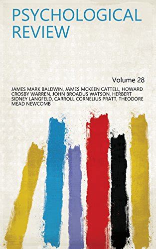 Psychological Review Volume 28 eBook : James Mark Baldwin, James McKeen ...