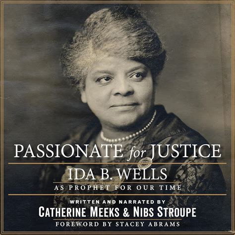 Passionate for Justice: Ida B. Wells as Prophet for Our Time: Meeks ...