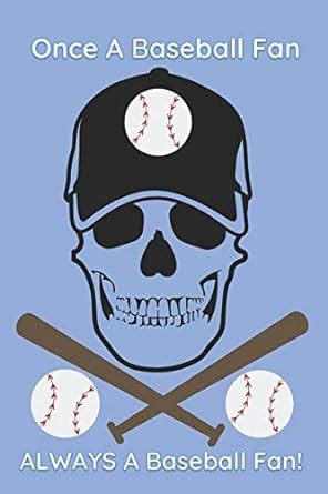 Buy Once A Baseball Fan ALWAYS A Baseball Fan!: Journal for Boys or ...