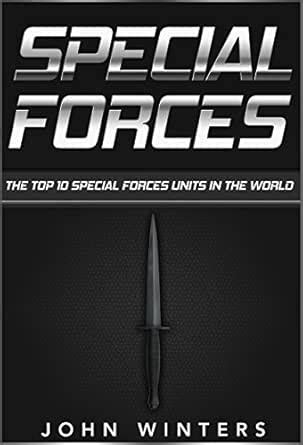 Special Forces: The Top 10 Special Forces Units In The World eBook ...