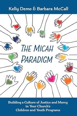 Buy The Micah Paradigm: Building a Culture of Justice and Mercy in Your ...
