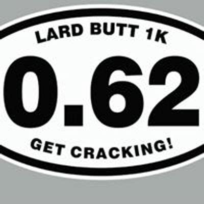 Lard Butt 1K - For Below-Average Athletes & Weekend Warriors - Costume ...