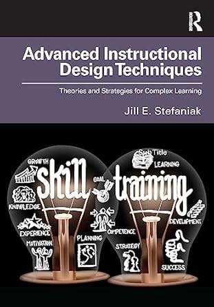 Buy Advanced Instructional Design Techniques: Theories and Strategies ...