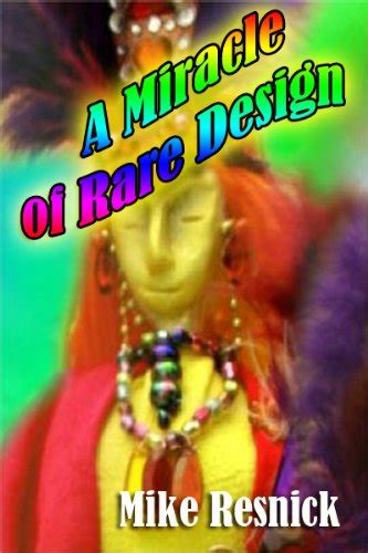 A Miracle of Rare Design eBook : Resnick, Mike: Amazon.in: Kindle Store