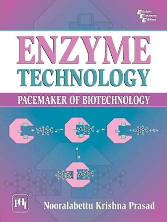Enzyme Technology - Pacemaker of Biotechnology eBook : Prasad ...