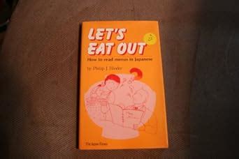 Buy Let's Eat Out: How to Read Menus in Japanese Book Online at Low ...