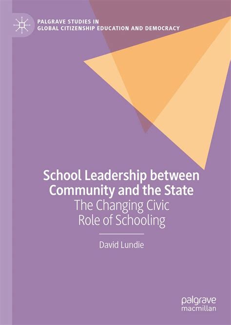 School Leadership between Community and the State: The Changing Civic ...