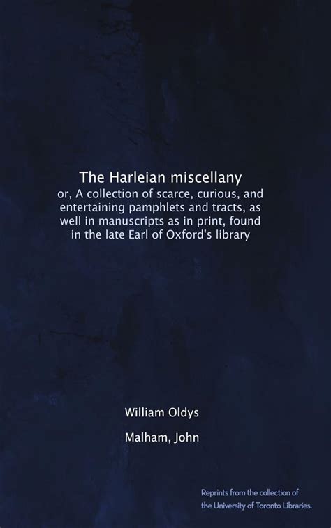 The Harleian miscellany: or, A collection of scarce, curious, and ...