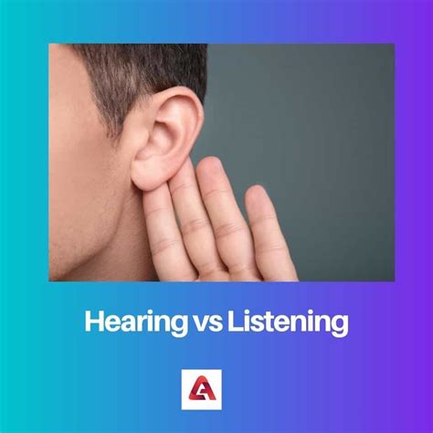 Hearing vs Listening: Difference and Comparison