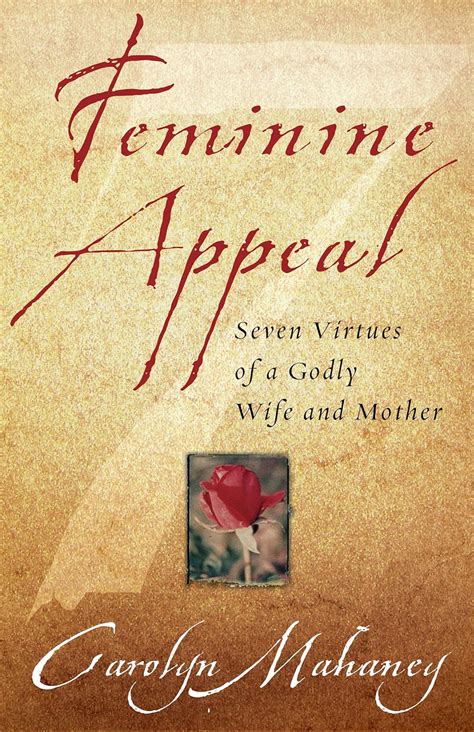 Buy Feminine Appeal: Seven Virtues of a Godly Wife and Mother Book ...