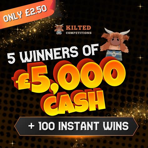 5 Winners of £5,000 Cash + 100 instant wins up for grabs!