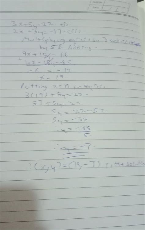 3x + 5y = 22 and 2x - 3y = -17. class 10 - Brainly.in