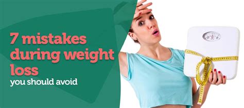 7 Mistakes During Weight Loss You Should Avoid