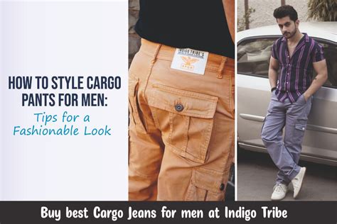 How to Style Cargo Pants for Men: Tips for a Fashionable Look – Indigo ...