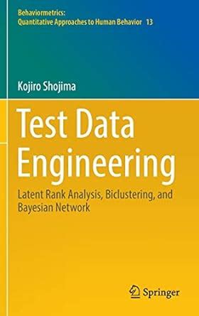 Buy Test Data Engineering: Latent Rank Analysis, Biclustering, and ...