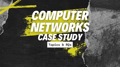 Image result for Case Study On Computer Networking