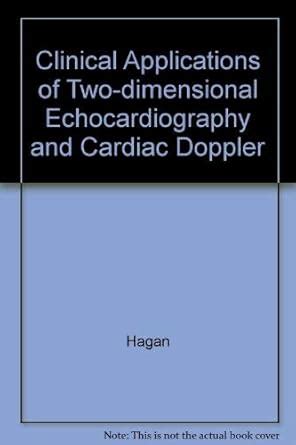 Buy Clinical Applications of Two Dimensional Echocardiography and ...