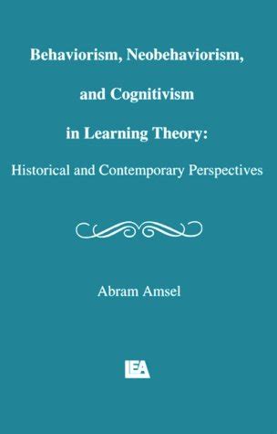 Buy Behaviorism, Neobehaviorism, and Cognitivism in Learning Theory ...