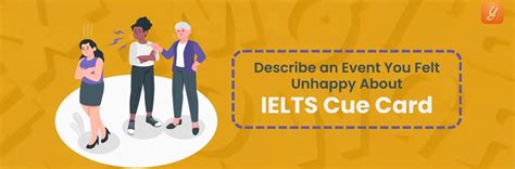 Describe an Event You Felt Unhappy About - IELTS Cue Card