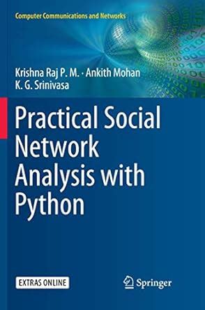 Practical Social Network Analysis with Python (Computer Communications ...