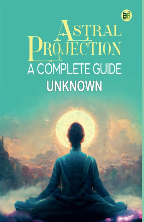 Buy Astral Projection, A Complete Guide Book Online at Low Prices in ...