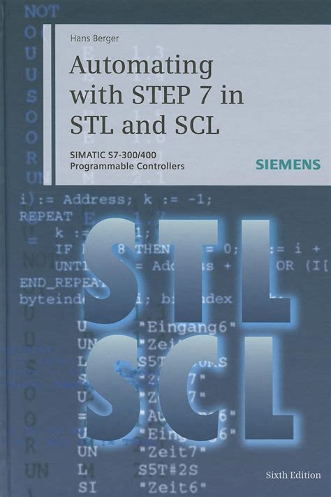 Buy Automating with STEP 7 in STL and SCL: SIMATIC S7-300/400 ...