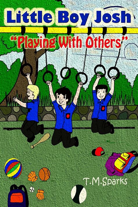 Little Boy Josh "Playing With Others" Book 3 (Little Boy Josh Book ...