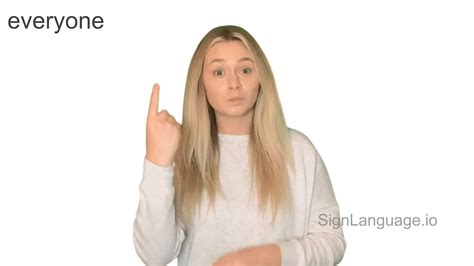 everyone in ASL - Example # 1 - American Sign Language