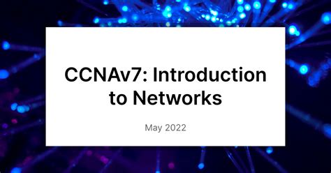 CCNAv7: Introduction to Networks