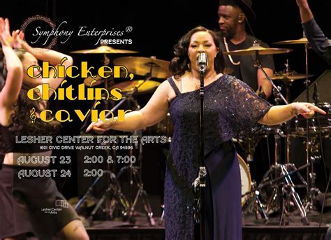 Chicken, Chitlins and Caviar, Lesher Center for the Arts, Walnut Creek ...