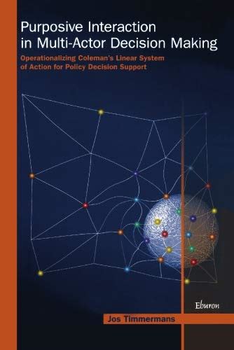 Purposive Interaction In Multi-Actor Decision Making: Operationalizing ...