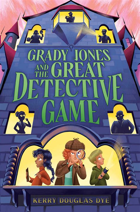 Grady Jones and the Great Detective Game eBook by Kerry Douglas Dye ...