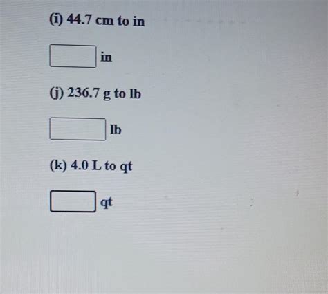 Solved (j) 236.7 g to lb lb (k) 4.0 L to qt | Chegg.com