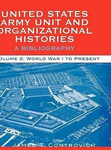 United States Army Unit and Organizational Histories: Buy United States ...