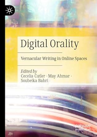 Buy Digital Orality: Vernacular Writing in Online Spaces Book Online at ...