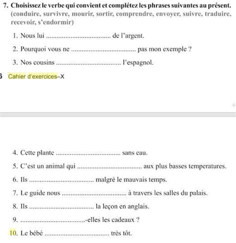 Choisissez le verbe qui convient et completez le phrases suivantes au ...