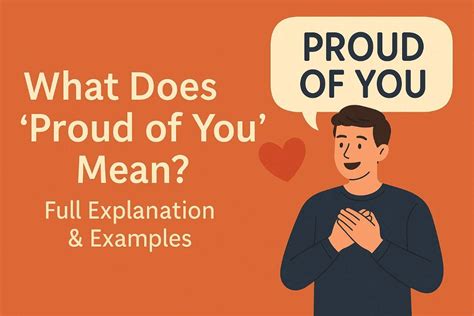 What Does "Proud of You" Mean? Full Explanation & Examples - Meaning Pulse