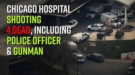 Chicago hospital shooting leaves 4 dead, including police officer and ...