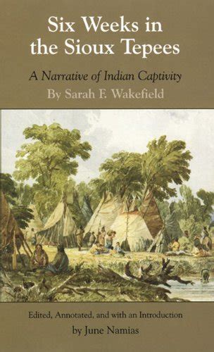 Six Weeks in the Sioux Tepees: A Narrative of Indian Captivity eBook ...