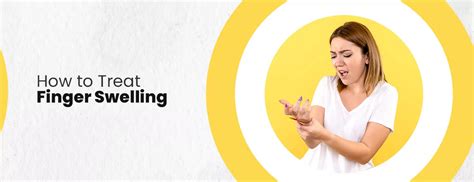 How to Treat Finger Swelling- Effective Remedies for Quick Relief
